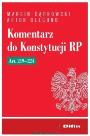 komentarz-do-konstytucji-rp-art-219-224-dabrowski-marcin-olechno-artur