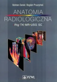 anatomia-radiologiczna-rtg-tk-mr-usg-bohdan-daniel-bogdan-pruszynski