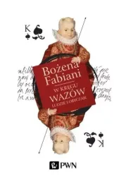 w-kregu-wazow-ludzie-i-obyczaje-bozena-fabiani