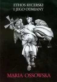 ethos-rycerski-i-jego-odmiany-maria-ossowska