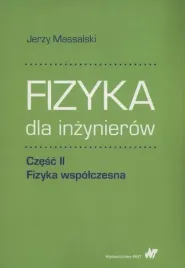 fizyka-dla-inzynierow-cz-2-fizyka-wspolczesna-jerzy-massalski