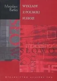wyklady-z-polskiej-fleksji-miroslaw-banko