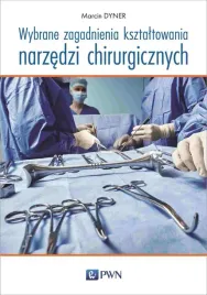 wybrane-zagadnienia-ksztaltowania-narzedzi-marcin-dyner