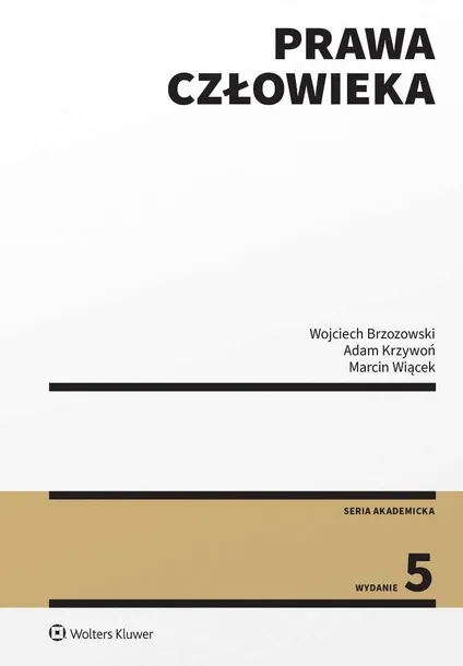 PRAWA CZŁOWIEKA W.5 - WOJCIECH BRZOZOWSKI, ADAM KRZYWOŃ, MARCIN WIĄCEK