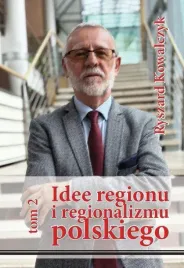 idee-regionu-i-regionalizmu-polskiego-t-2-ryszard-kowalczyk
