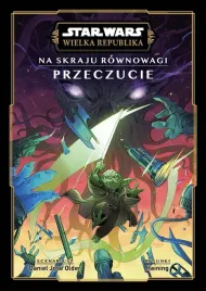 star-wars-wielka-republika-na-skraju-rownowagi-daniel-jos-older