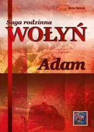 saga-rodzinna-wolyn-adam-tw-anna-nowak