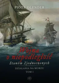 wojna-o-niepodleglosc-stanow-zjednoczonych-t-1-piotr-olender
