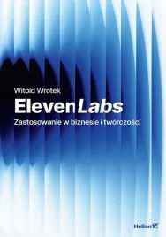 elevenlabs-zastosowanie-w-biznesie-i-tworczosci-witold-wrotek