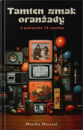 tamten-smak-oranzady-monika-marszal