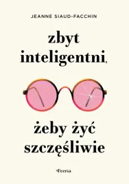 zbyt-inteligentni-zeby-zyc-szczesliwie