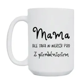 kubek-bez-cenzury-dla-mamy-w-wersji-pro-smieszny-prezent-na-dzien-matki