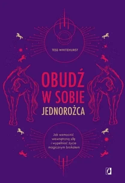 obudz-w-sobie-jednorozca-tess-whitehurst