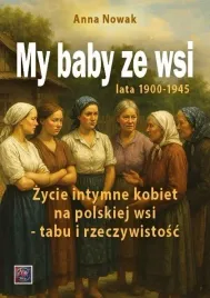 my-baby-ze-wsi-lata-1900-1945-anna-nowak