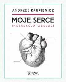 moje-serce-instrukcja-obslugi-andrzej-krupniewicz