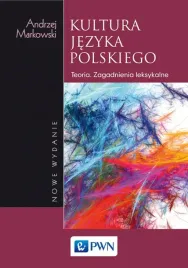 kultura-jezyka-polskiego-teoria-zagadnienia-andrzej-markowski