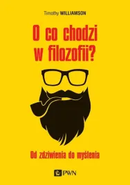 o-co-chodzi-w-filozofii-od-zdziwienia-do-myslenia-timothy-williamson