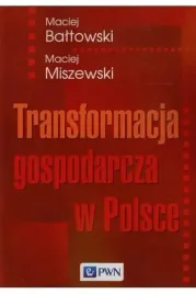 transformacja-gospodarcza-w-polsce-maciej-baltowski-maciej-miszewski
