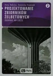 projektowanie-zbiornikow-zelbetowych-t-2-anna-halicka-dominika-franczak