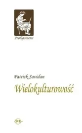 wielokulturowosc-prolegomena-tom-6-autor-patrick-savidan