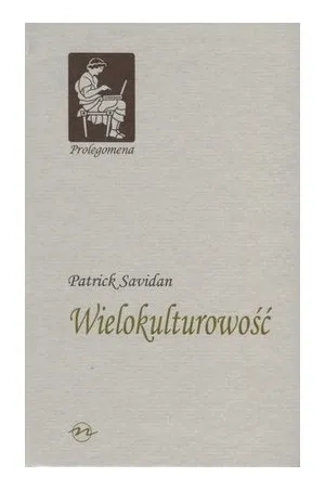 wielokulturowosc-prolegomena-tom-6-autor-patrick-savidan