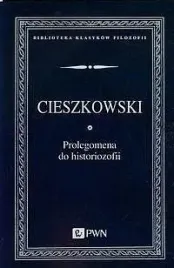 prolegomena-do-historiozofii-august-cieszkowski-wyd-pwn-2014