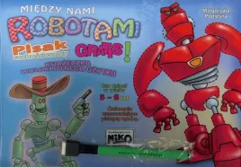miedzy-nami-robotami-pisak-kolorowanka-scieralna-5-6-lat
