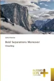 bold-separations-moreover