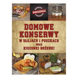 domowe-konserwy-w-slojach-i-puszkach-oraz-kiszonki-bozenki-odkryj-prostot