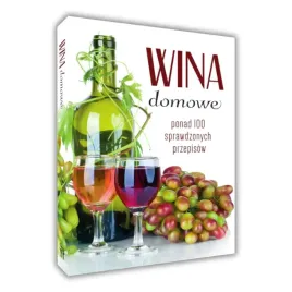 wina-domowe-ponad-100-sprawdzonych-przepisow-wejdz-w-magiczny-swiat-wina