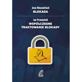 aron-nimzowitsch-blokada-or-jan-przewoznik-wspolczesne-traktowanie-bloka
