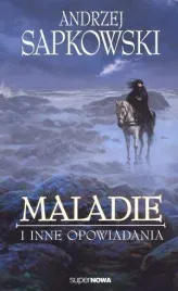 maladie-i-inne-opowiadania-andrzej-sapkowski