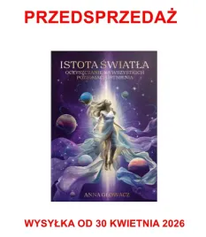 przedsprzedaz-istota-swiatla-anna-glowacz