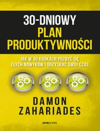 30-dniowy-plan-produktywnosci-jak-w-30-krokach-pozbyc-sie-zlych-nawykow-i
