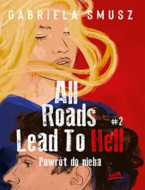 all-roads-lead-to-hell-2-powrot-do-nieba
