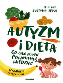 autyzm-i-dieta-co-jako-rodzic-powinienes-wiedziec-wydanie-ii-rozszerzone