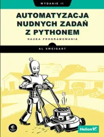 automatyzacja-nudnych-zadan-z-pythonem-nauka-programowania-wydanie-ii