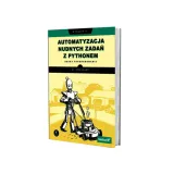 automatyzacja-nudnych-zadan-z-pythonem-nauka-programowania-wydanie-ii-stan-nowy
