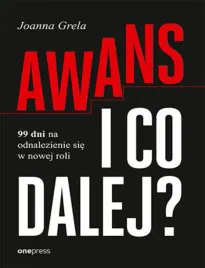 awans-i-co-dalej-99-dni-na-odnalezienie-sie-w-nowej-roli