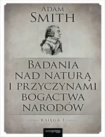 badania-nad-natura-i-przyczynami-bogactwa-narodow-ksiega-1