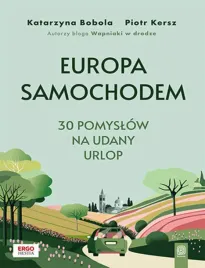 europa-samochodem-30-pomyslow-na-udany-urlop-wydanie-1