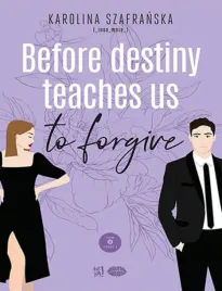 before-destiny-teaches-us-to-forgive-tom-2-czesc-1