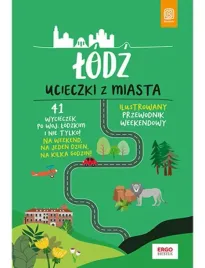 lodz-ucieczki-z-miasta-przewodnik-weekendowy-wydanie-1