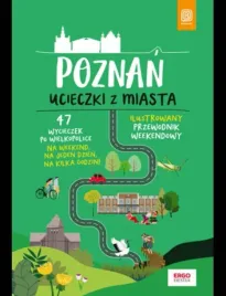 poznan-ucieczki-z-miasta-przewodnik-weekendowy-wydanie-1