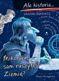 mikolaju-sam-ruszyles-ziemie-ale-historia-grazyna-bakiewicz