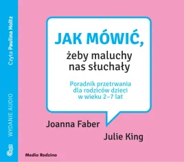 cd-mp3-jak-mowic-zeby-maluchy-nas-sluchaly-poradnik-przetrwania-dla
