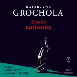 cd-mp3-zranic-marionetke-katarzyna-grochola