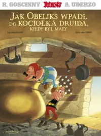 jak-obeliks-wpadl-do-kociolka-druida-kiedy-byl-maly-asteriks-wyd-2023