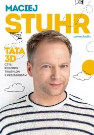 tata-3d-czyli-rodzinny-triathlon-z-przeszkodami-maciej-stuhr
