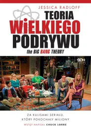 teoria-wielkiego-podrywu-za-kulisami-serialu-ktory-pokochaly-miliony